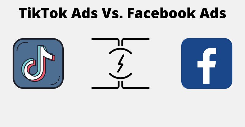 Tính Năng Quảng Cáo Của TikTok Và Facebook