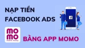 Thanh Toán Quảng Cáo Facebook Bằng Momo